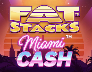 Lucksome Blueprint Gaming Fatstacks Miami Cash