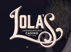 Lola's underground casino