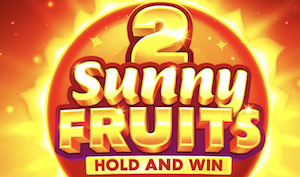 Sunny Fruits 2 Hold and Win Playson